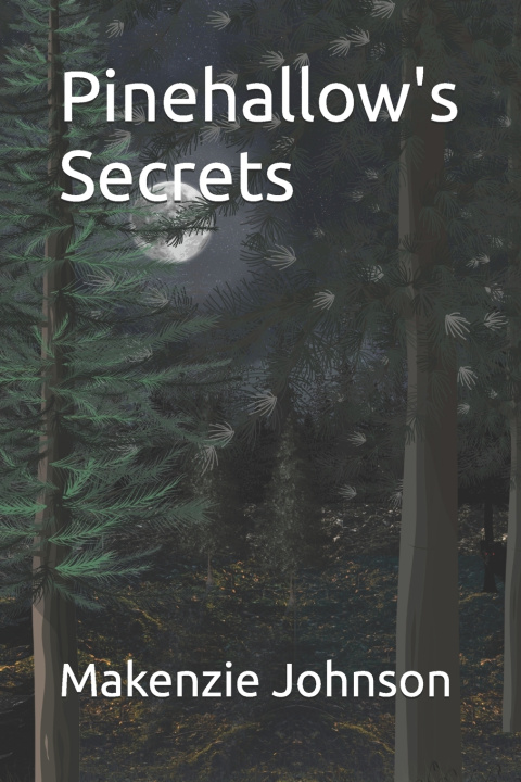 Kniha Pinehallow's Secrets Makenzie Johnson