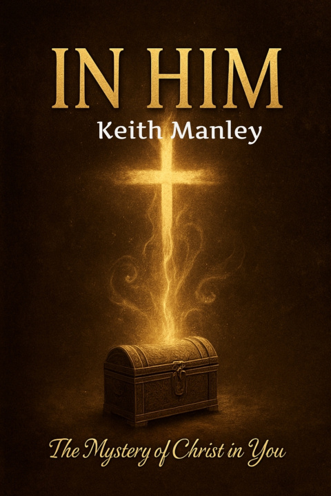 Knjiga In Him Keith Manley