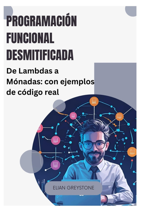 Könyv Programación funcional desmitificada Elian Greystone