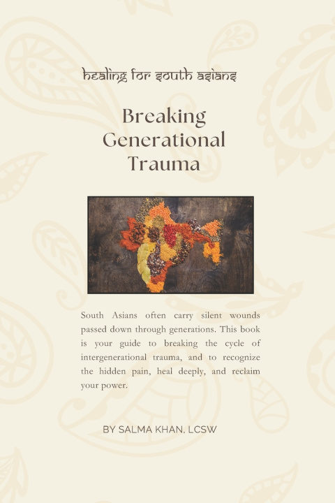 Knjiga Breaking Generational Trauma Salma M Khan LCSW
