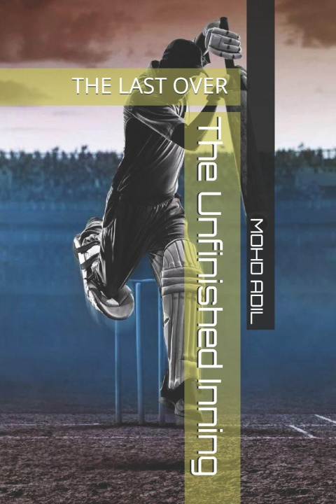 Книга The Unfinished Inning MOHD ADIL
