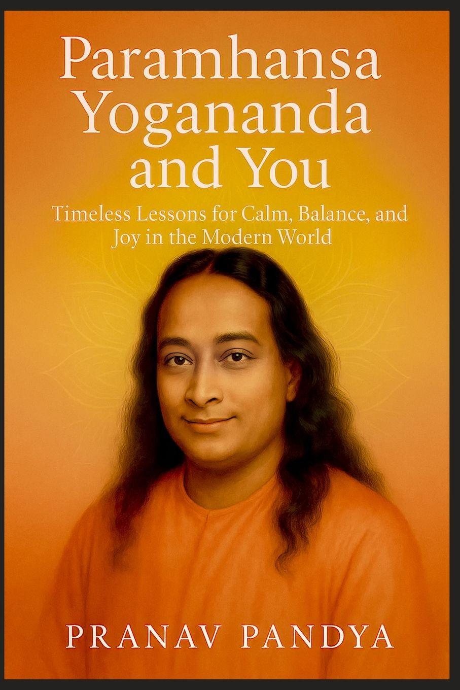 Книга PARAMHANSA YOGANANDA AND YOU PRANAV PANDYA