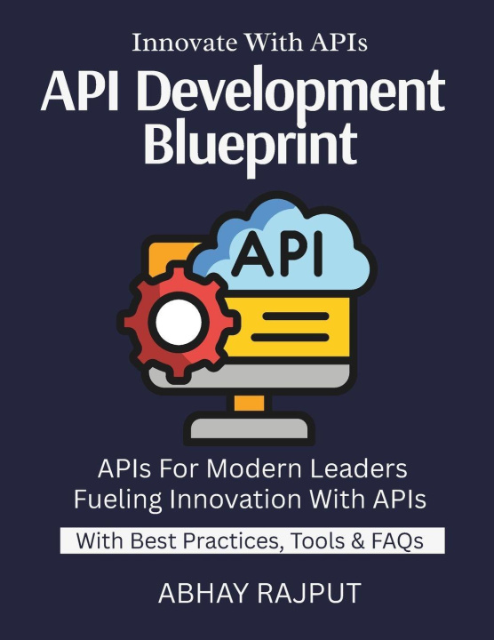 Könyv API Development Blueprint ABHAY RAJPUT