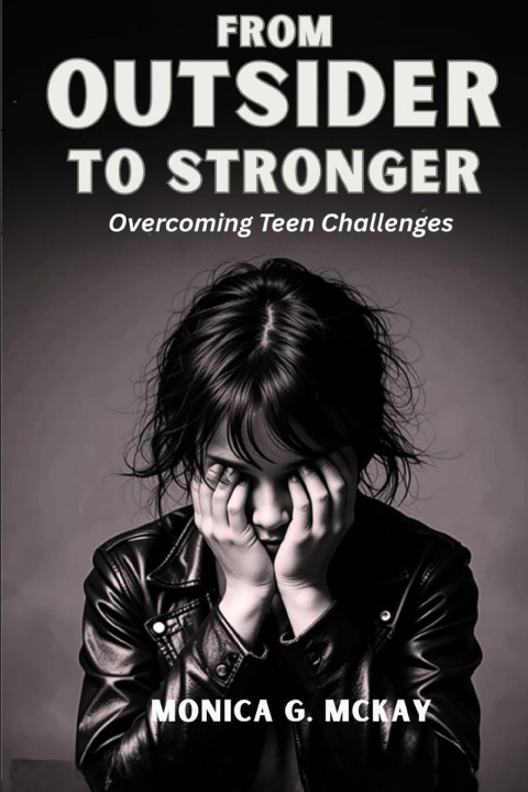 Книга From Outsider to Stronger Monica G. Mckay
