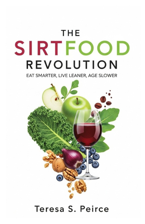 Kniha The Sirtfood Revolution Teresa S. Peirce