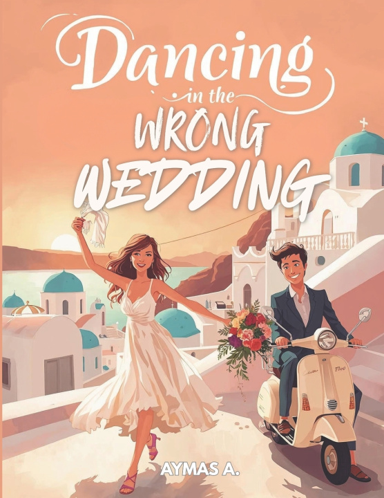Kniha Dancing in the Wrong Wedding Aymas A.
