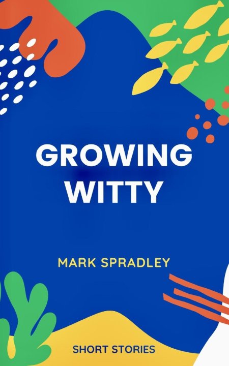 Kniha GROWING WITTY Mark Spradley