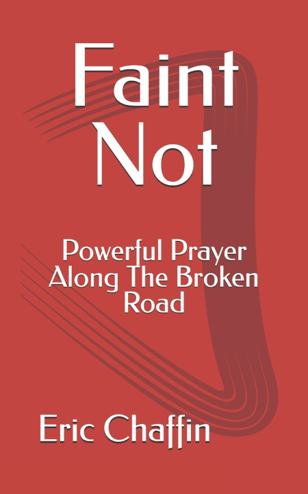 Книга Faint Not Eric Chaffin