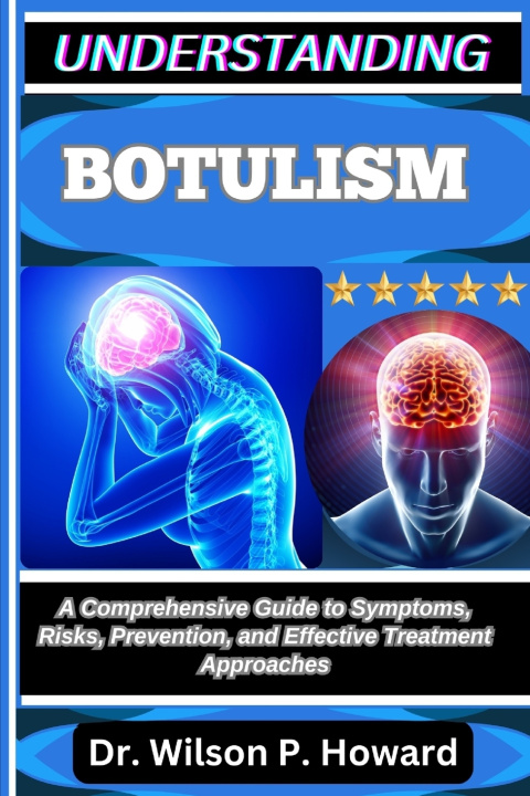 Kniha UNDERSTANDING BOTULISM Dr. Wilson P. Howard