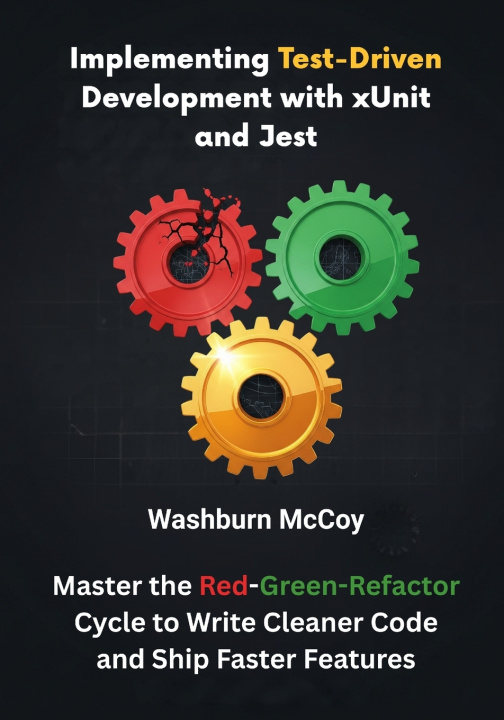 Kniha Implementing Test-Driven Development with xUnit and Jest Washburn McCoy