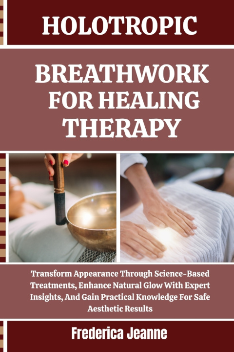 Книга HOLOTROPIC BREATHWORK FOR HEALING THERAPY Frederica Jeanne