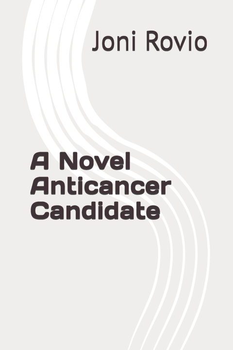 Könyv A Novel Anticancer Candidate Joni Rovio