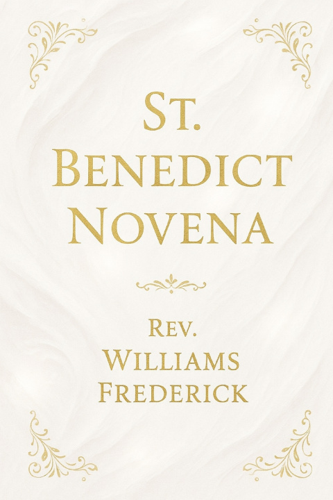 Kniha St. Benedict Novena Williams Frederick