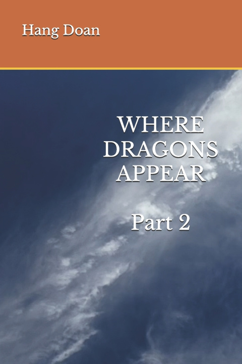 Книга Where Dragons Appear Part 2 Helen Hang Doan
