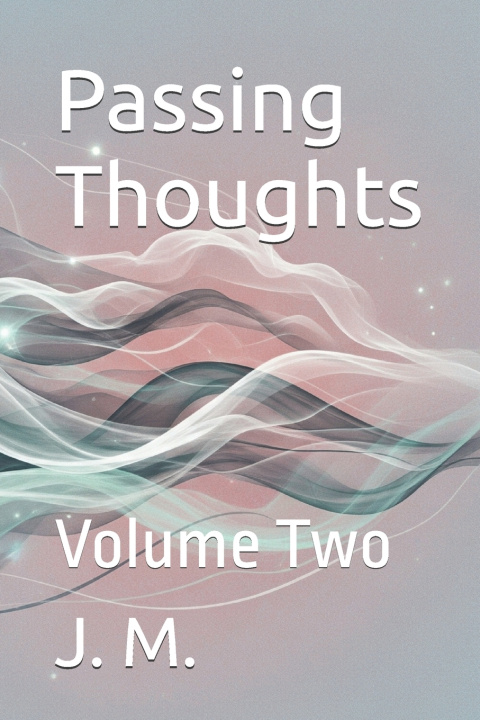 Kniha Passing Thoughts J. M.