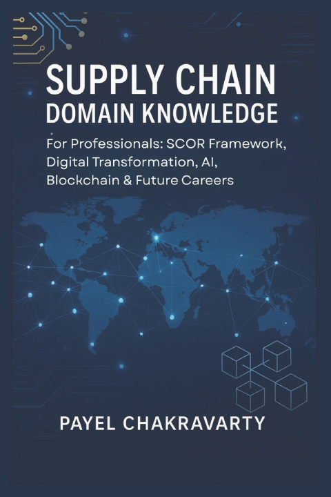Knjiga Supply Chain Domain Knowledge Payel Chakravarty