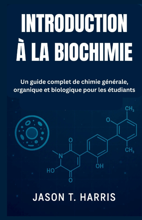 Libro INTRODUCTION À LA BIOCHIMIE Jason T. Harris