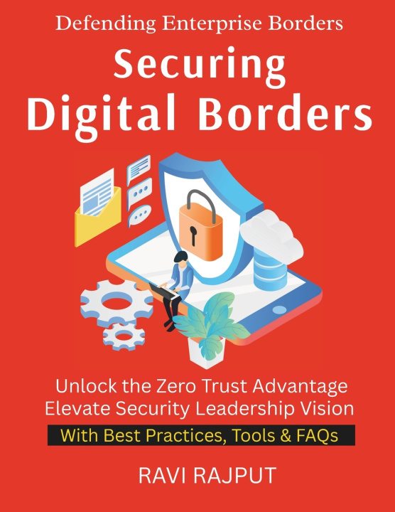 Könyv Securing Digital Borders RAVI RAJPUT