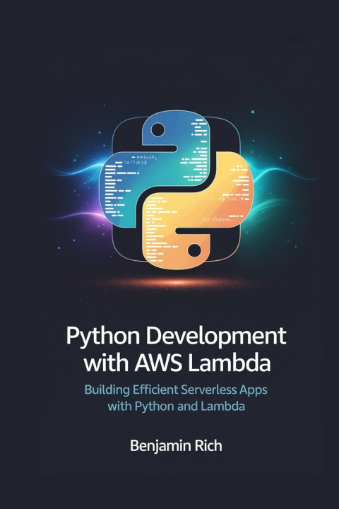 Könyv PYTHON DEVELOPMENT WITH AWS LAMBDA BENJAMIN RICH