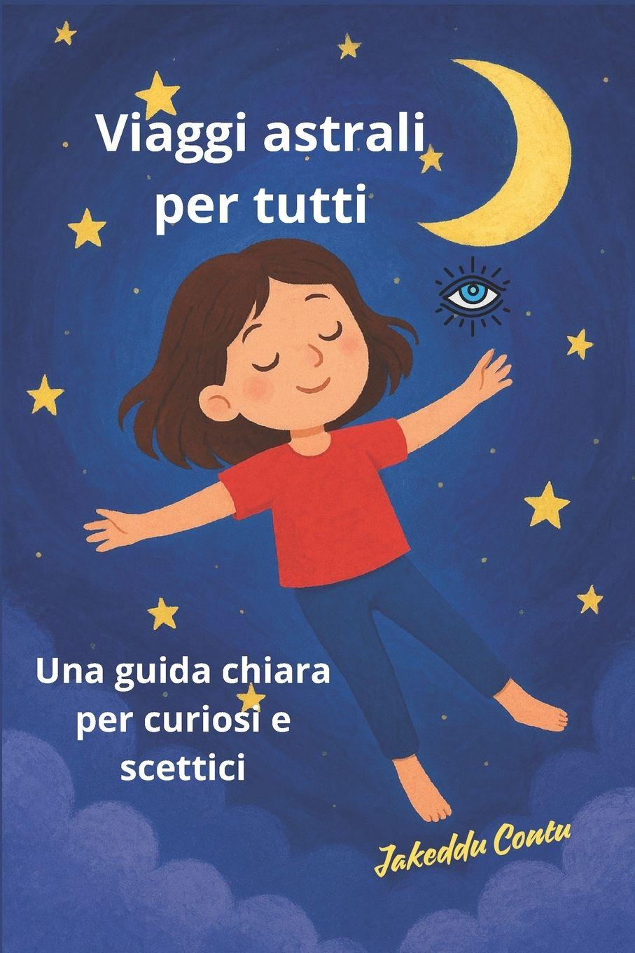 Книга Viaggi astrali per tutti Jakeddu Contu