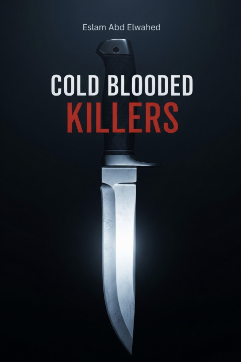 Kniha Cold Blooded Killers Eslam Abd Elwahed