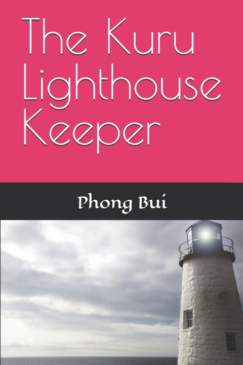 Kniha The Kuru Lighthouse Keeper Phong Bui