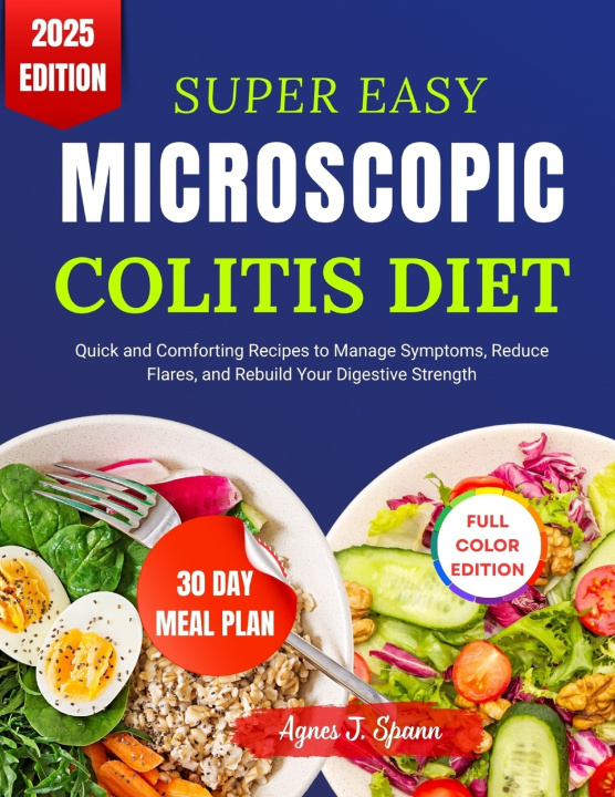 Knjiga SUPER EASY MICROSCOPIC COLITIS DIET Agnes J. Spann