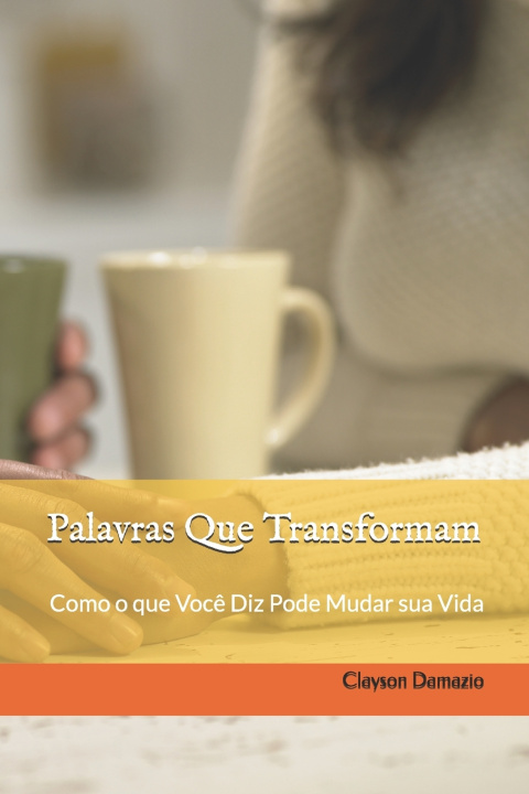 Kniha Palavras Que Transformam Clayson Damazio