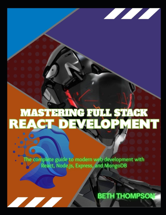 Könyv Mastering Full Stack React Development Beth Thompson