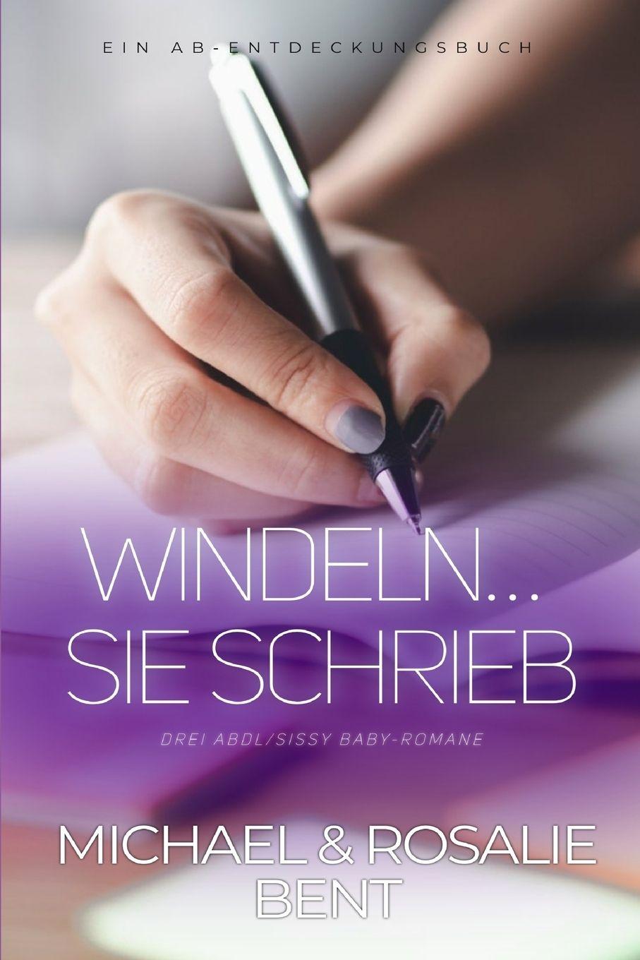 Kniha Windeln... Sie schrieb Rosalie Bent