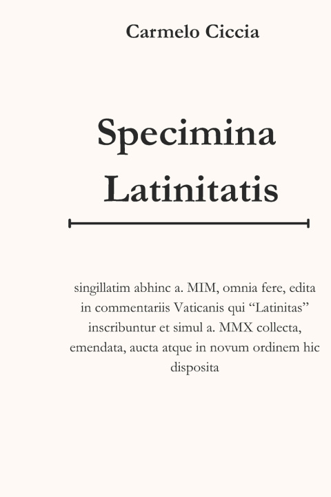 Kniha Specimina Latinitatis Carmelo Ciccia