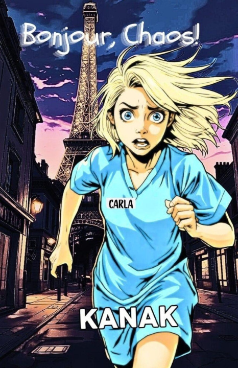 Knjiga Bonjour, Chaos! Kanak D