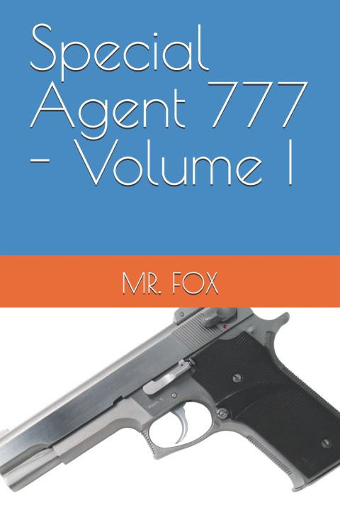 Kniha Special Agent 777 - Volume I MR. FOX