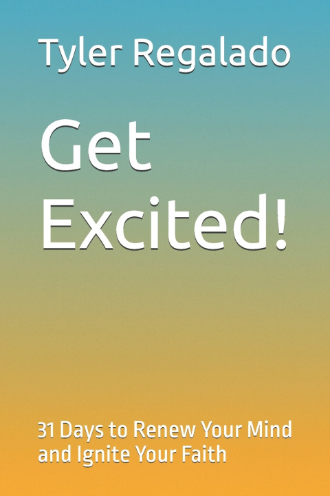 Kniha Get Excited! Tyler Regalado