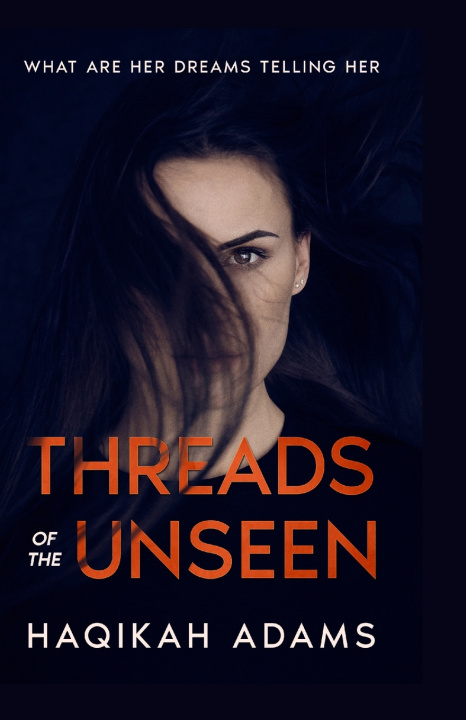Kniha Threads of the Unseen HAQIKAH N Adams SC