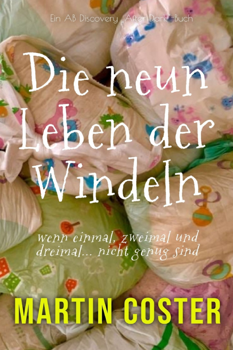 Книга Die neun Leben der Windeln Martin Coster