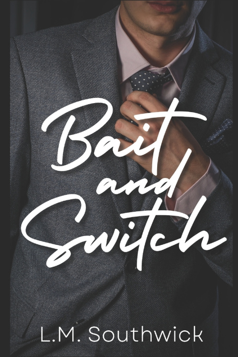 Kniha Bait and Switch L.M. Southwick