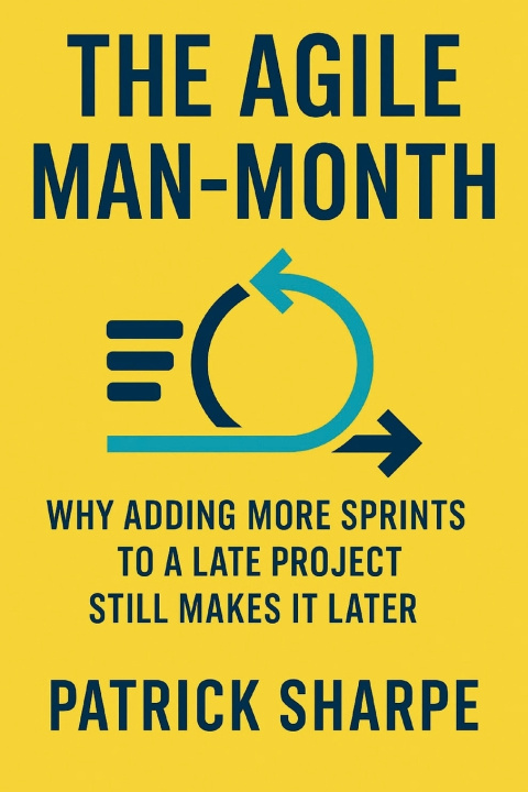 Книга The Agile Man-Month Patrick Sharpe