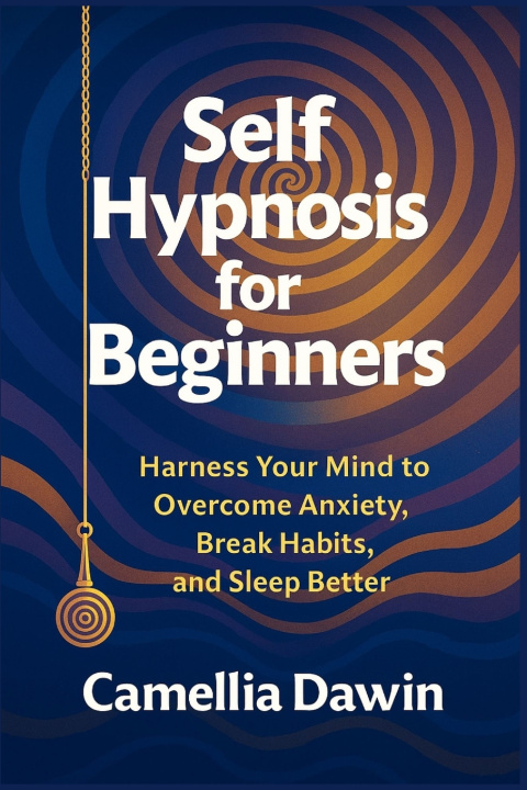 Kniha Self Hypnosis for Beginners Camellia Dawin