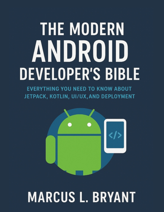 Kniha The Modern Android Developer's Bible Marcus L. Bryant