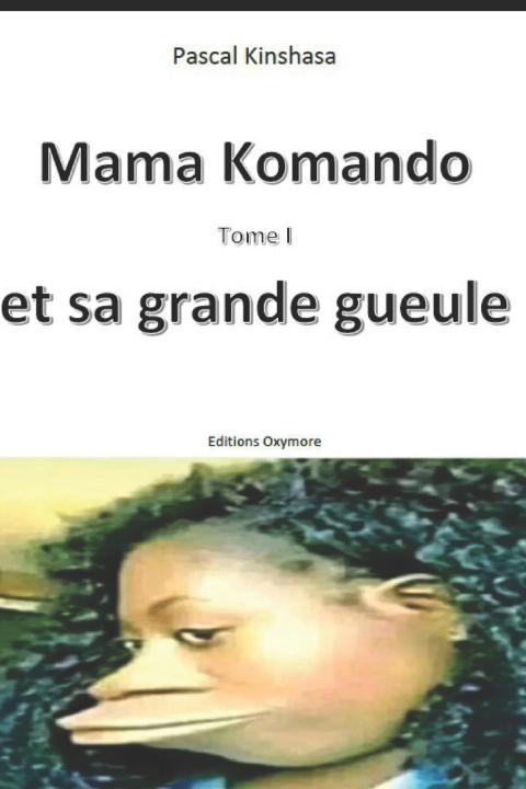 Knjiga Mama Komando Tome 1 Pascal Kinshasa