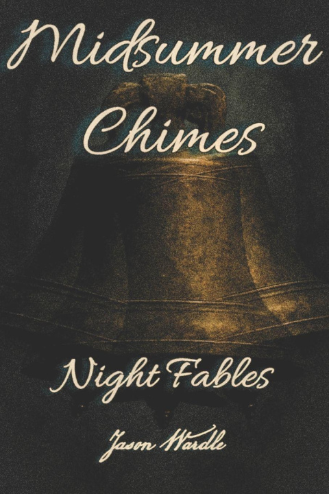 Book Midsummer Chimes Jason Wardle