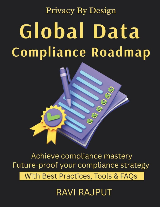 Kniha Global Data Compliance Roadmap RAVI RAJPUT