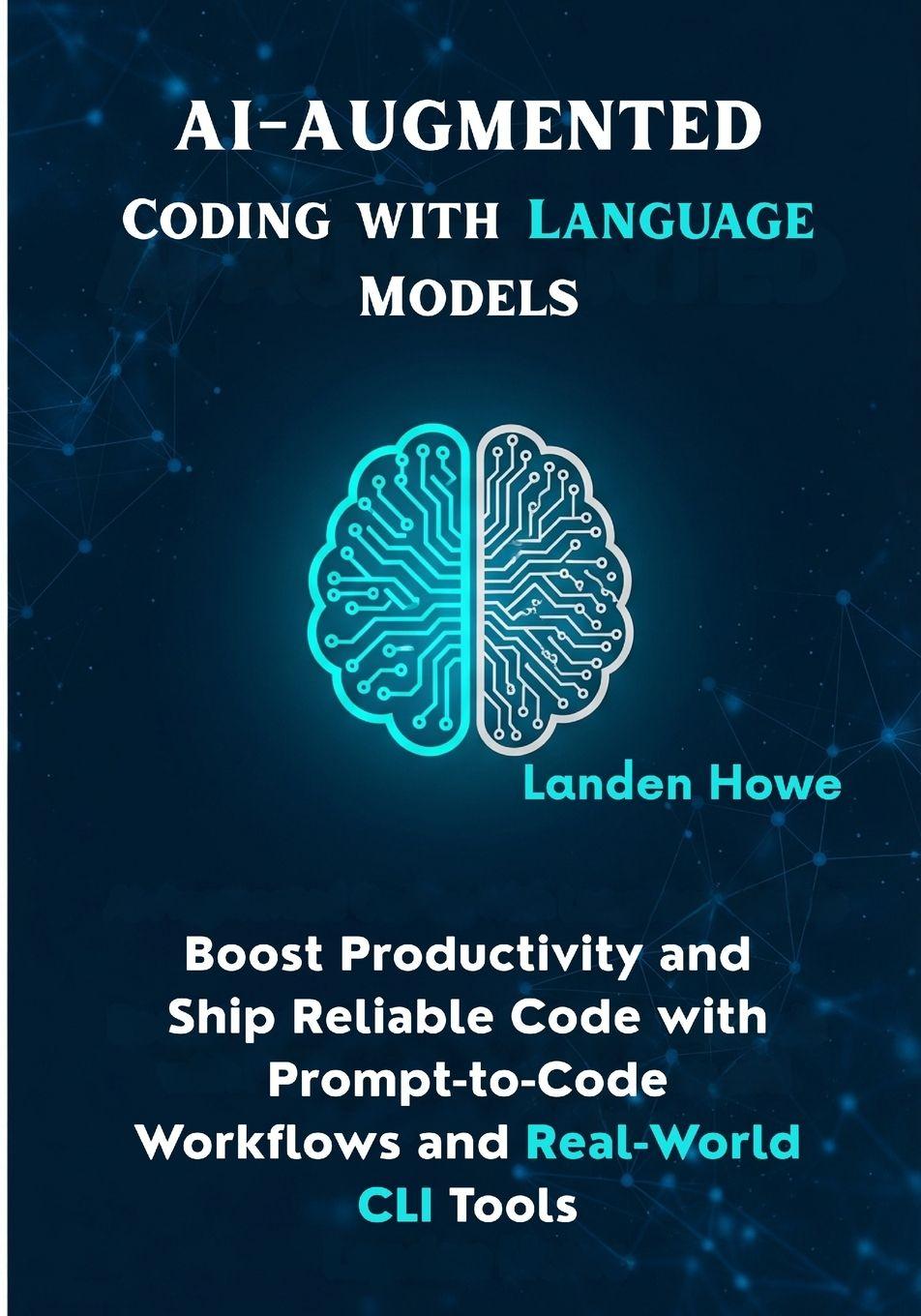 Könyv AI-Augmented Coding with Language Models Landen Howe