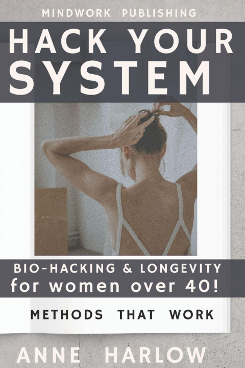 Knjiga Hack Your System Anne Harlow