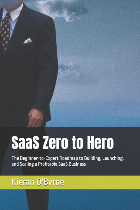 Knjiga SaaS Zero to Hero Kieran O'Byrne