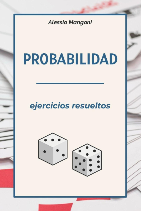 Book Probabilidad ejercicios resueltos Alessio Mangoni