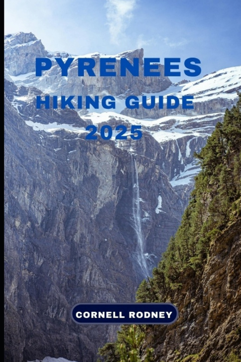 Книга PYRENEES HIKING GUIDE 2025 CORNELL RODNEY