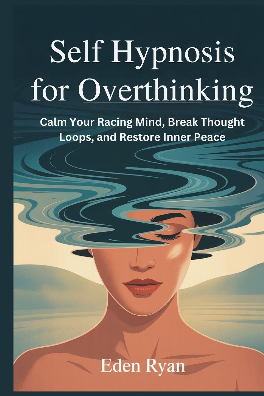Kniha Self Hypnosis for Overthinking Eden Ryan