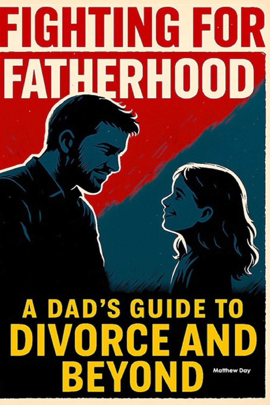 Könyv Fighting for Fatherhood Matthew Day